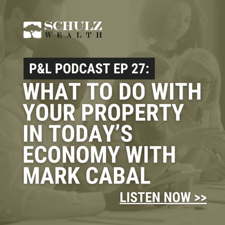 P&L: Priorities & Lifestyle Episode 27 – What To Do With Your Property in Today’s Economy with Mark Cabal