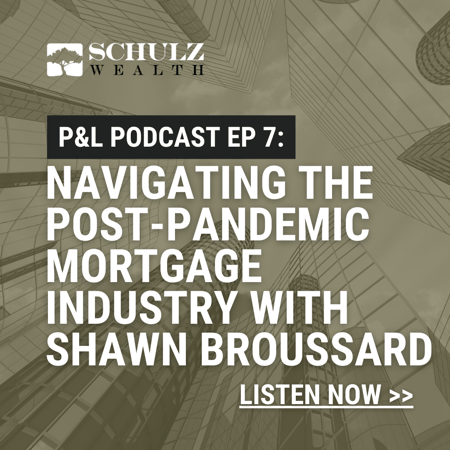 P&L: Priorities & Lifestyle Episode 7- Navigating The Post-Pandemic Mortgage Industry with Shawn Broussard