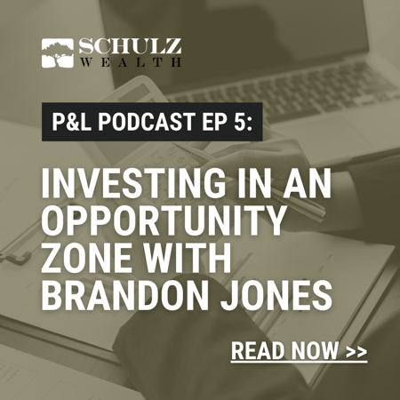 P&L: Priorities & Lifestyle Episode 5 - Investing in an Opportunity Zone with Brandon Jones