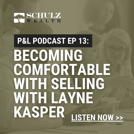 P&L: Priorities & Lifestyle Episode 13 - Becoming Comfortable with Selling with  Layne Kasper