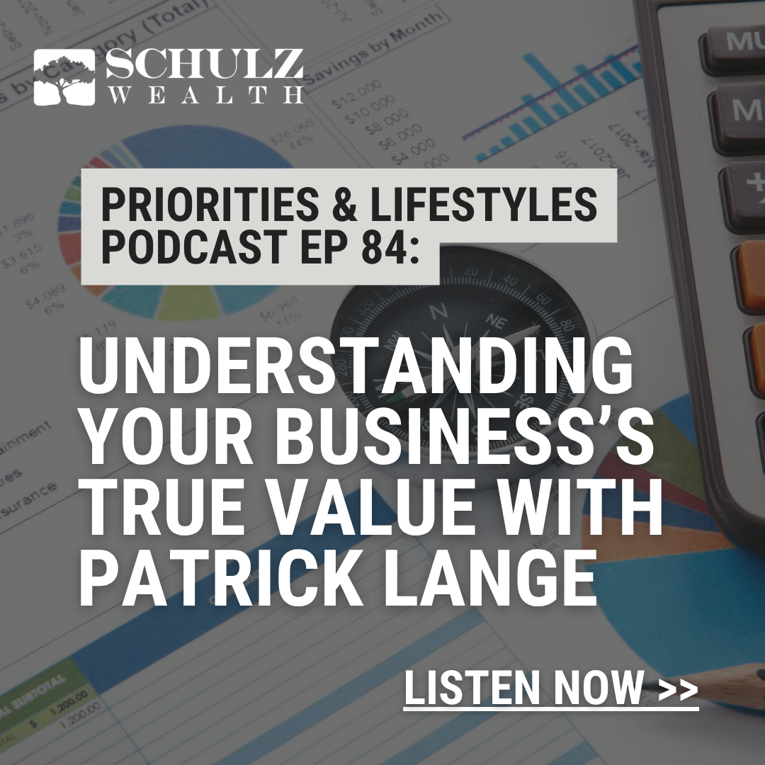 P&L: Priorities & Lifestyle Episode 84 Understanding Your Business’s True Value with Patrick Lange