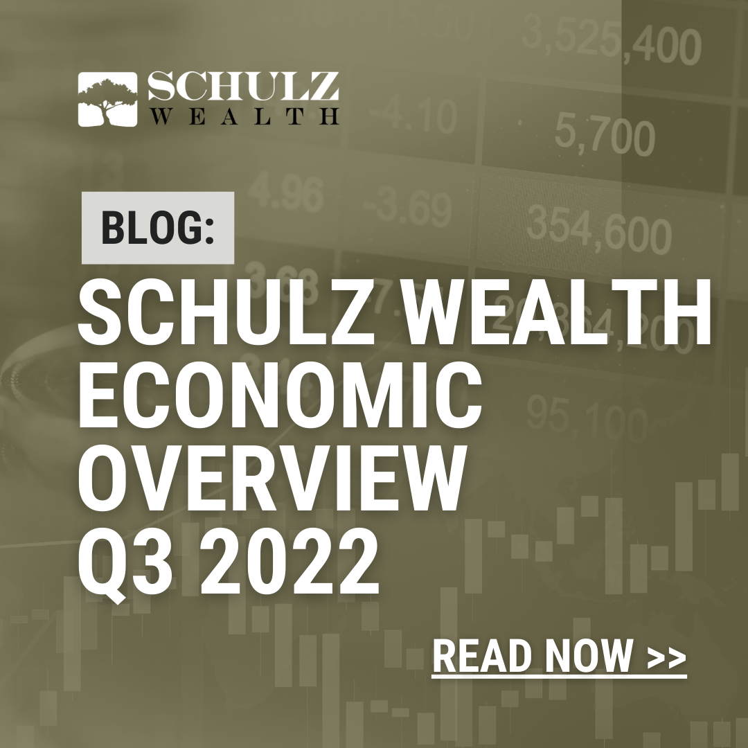Schulz Wealth Economic Overview - Q3 2022