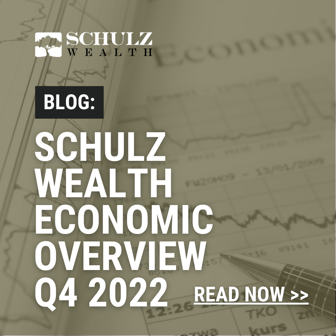 Schulz Wealth Economic Overview - Q4 2022
