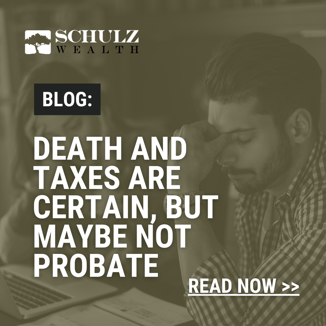 Death and Taxes are Certain, but Maybe not Probate